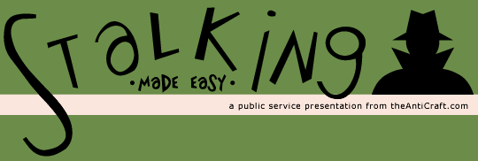 Stalking Made Easy